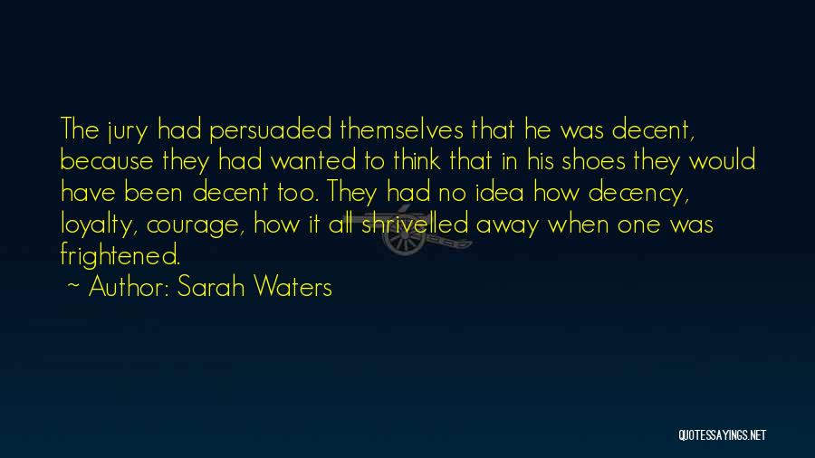 No Decency Quotes By Sarah Waters