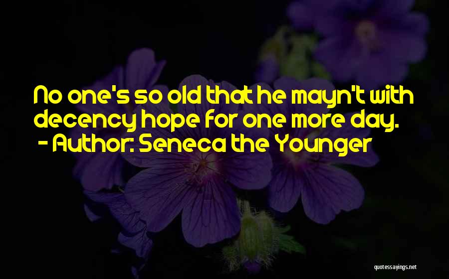 No Decency Quotes By Seneca The Younger