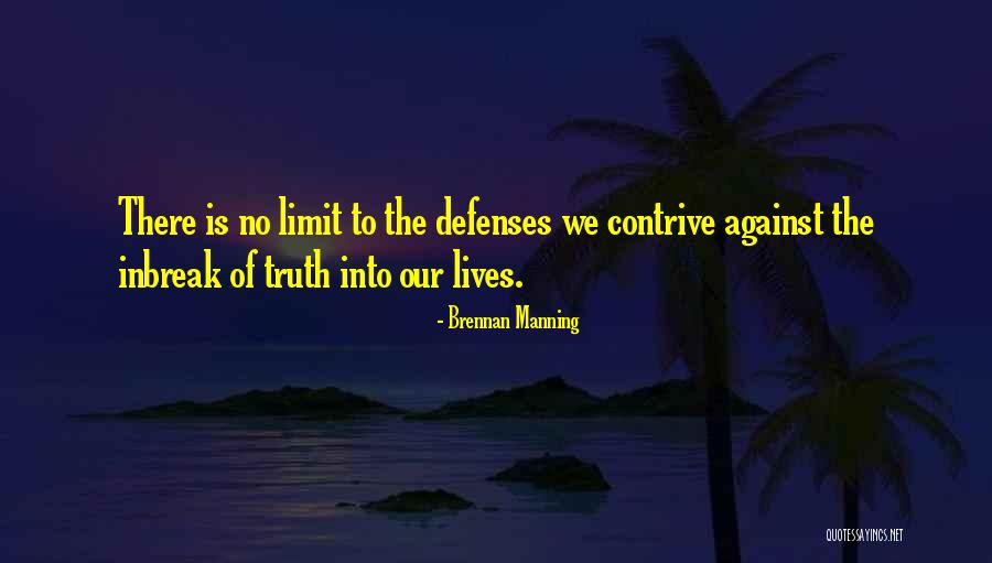 No Defenses Quotes By Brennan Manning No Defenses Quotes By Brennan Manning