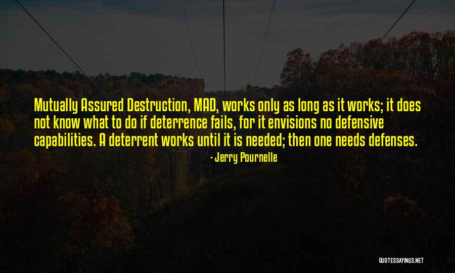 No Defenses Quotes By Jerry Pournelle No Defenses Quotes By Jerry Pournelle