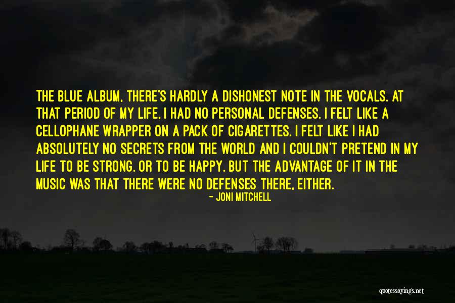 No Defenses Quotes By Joni Mitchell No Defenses Quotes By Joni Mitchell
