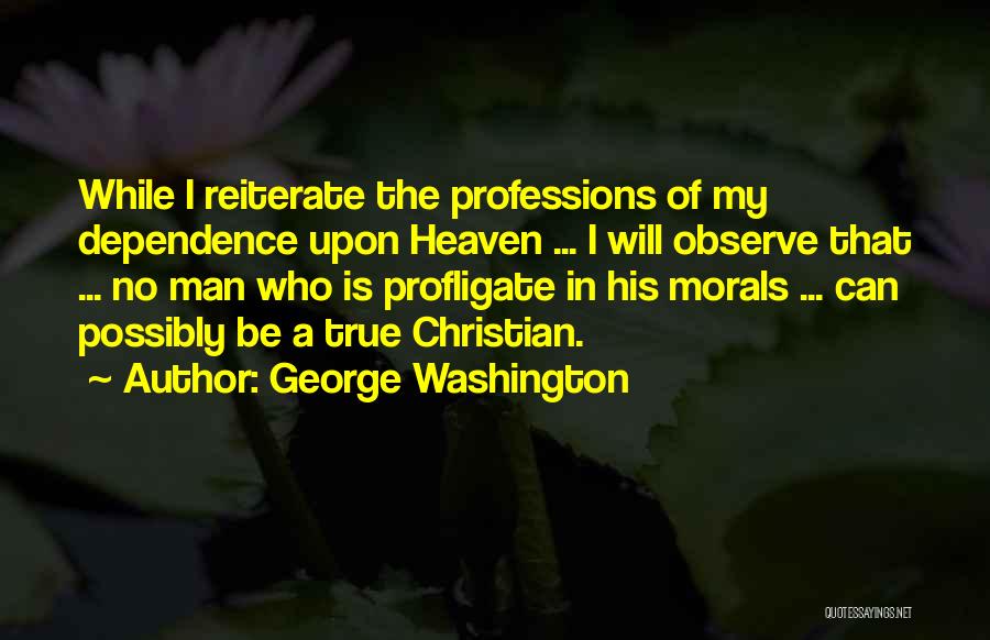 No Dependence Quotes By George Washington