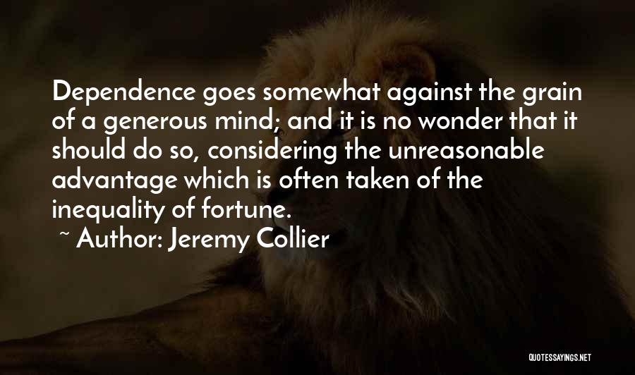 No Dependence Quotes By Jeremy Collier