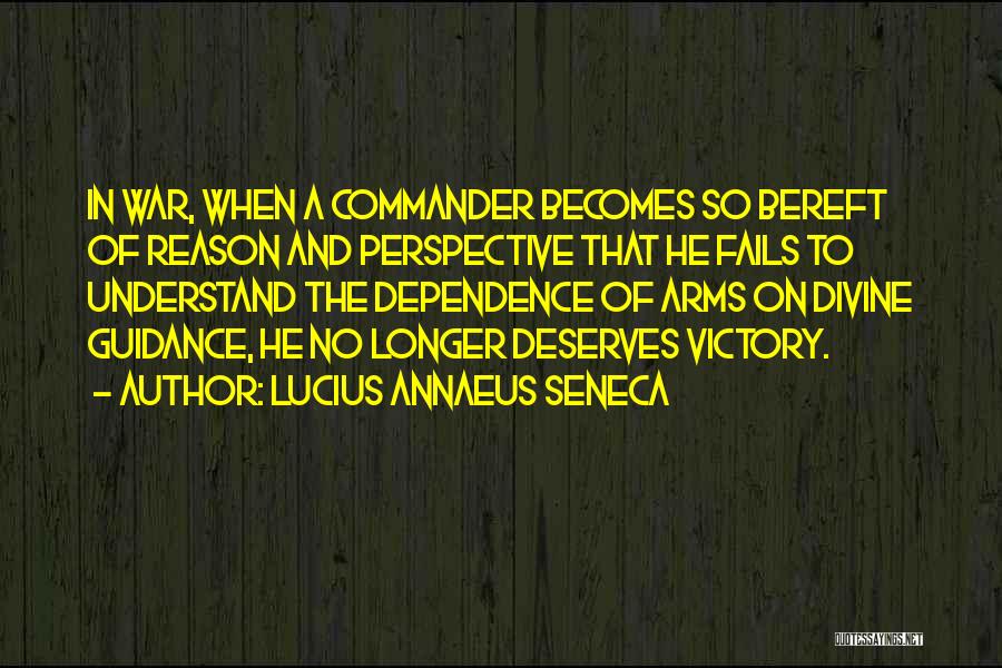 No Dependence Quotes By Lucius Annaeus Seneca