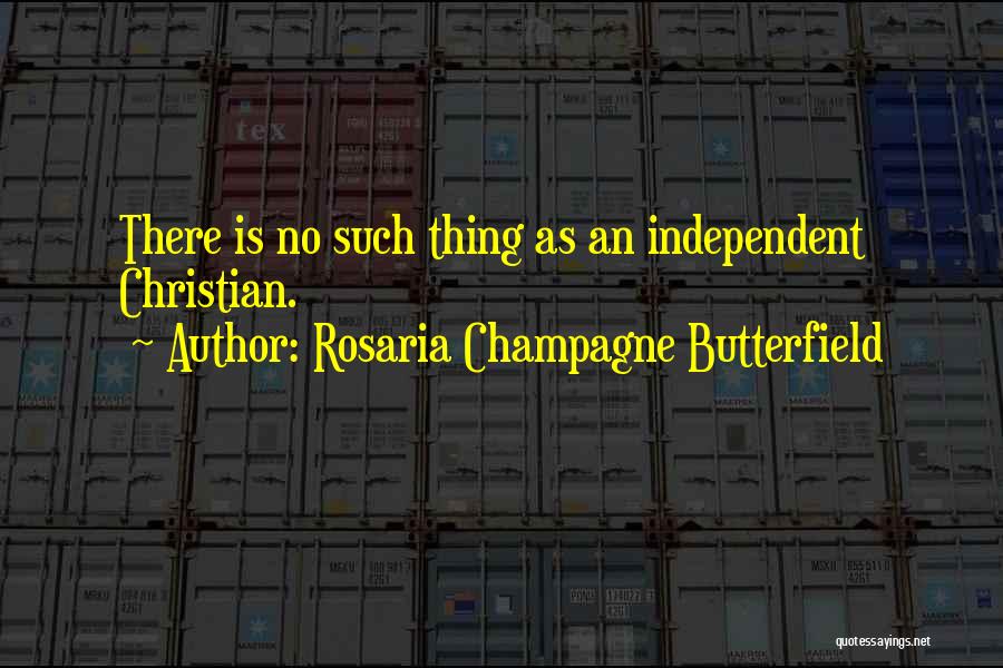 No Dependence Quotes By Rosaria Champagne Butterfield