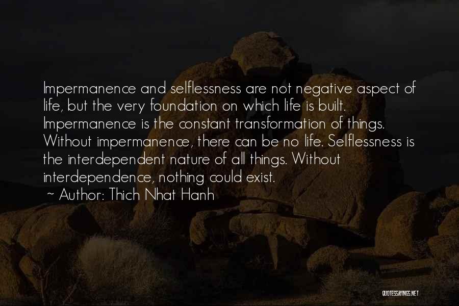 No Dependence Quotes By Thich Nhat Hanh