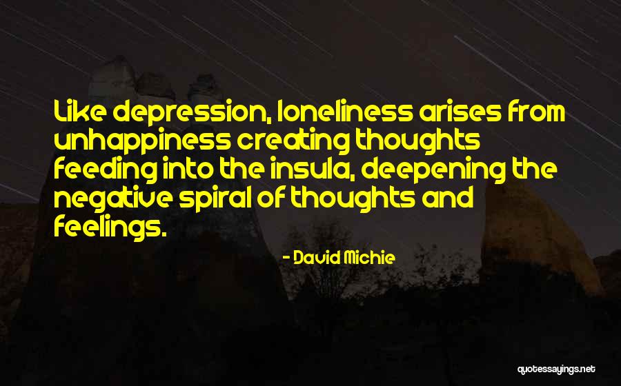 No Depression And Loneliness Quotes By David Michie No Depression And Loneliness Quotes By David Michie