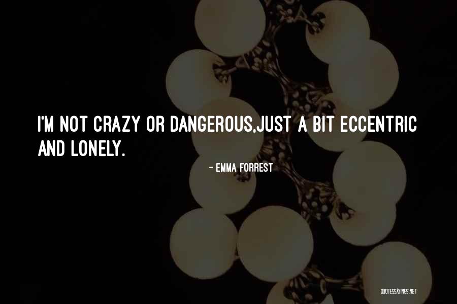 No Depression And Loneliness Quotes By Emma Forrest No Depression And Loneliness Quotes By Emma Forrest