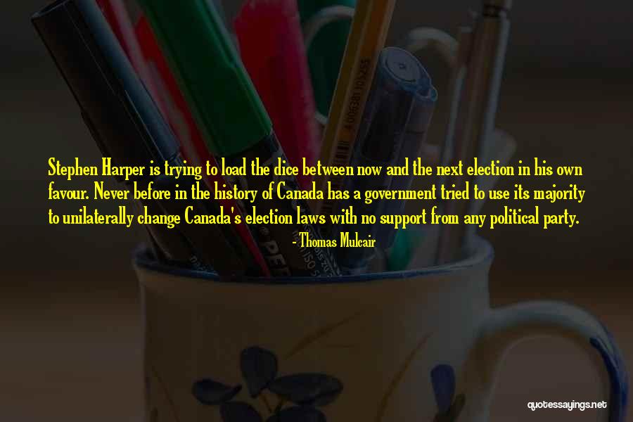 No Dice Quotes By Thomas Mulcair No Dice Quotes By Thomas Mulcair