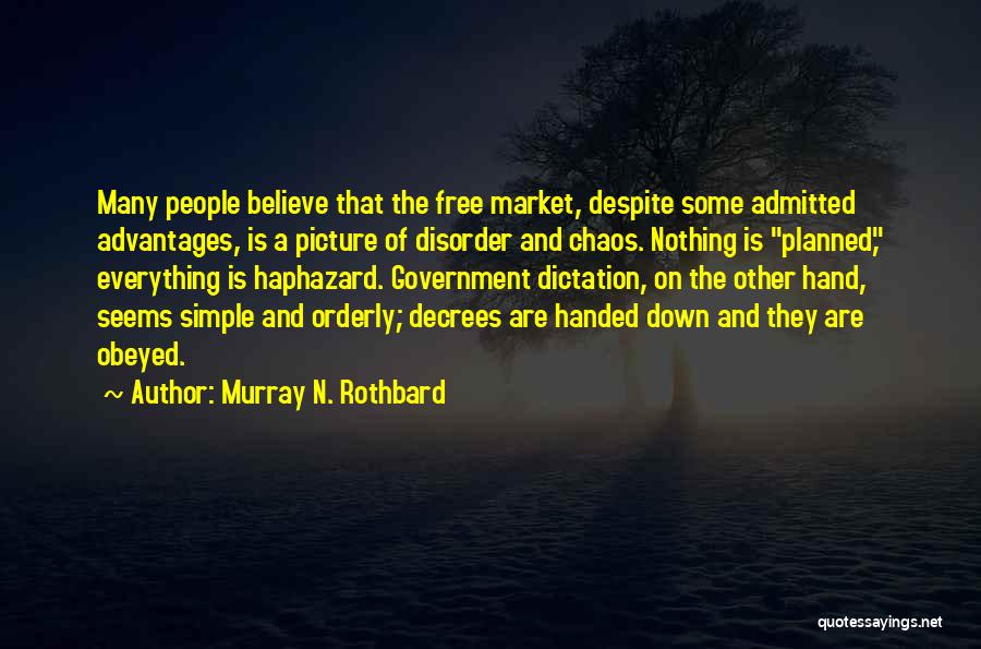 No Dictation Quotes By Murray N. Rothbard