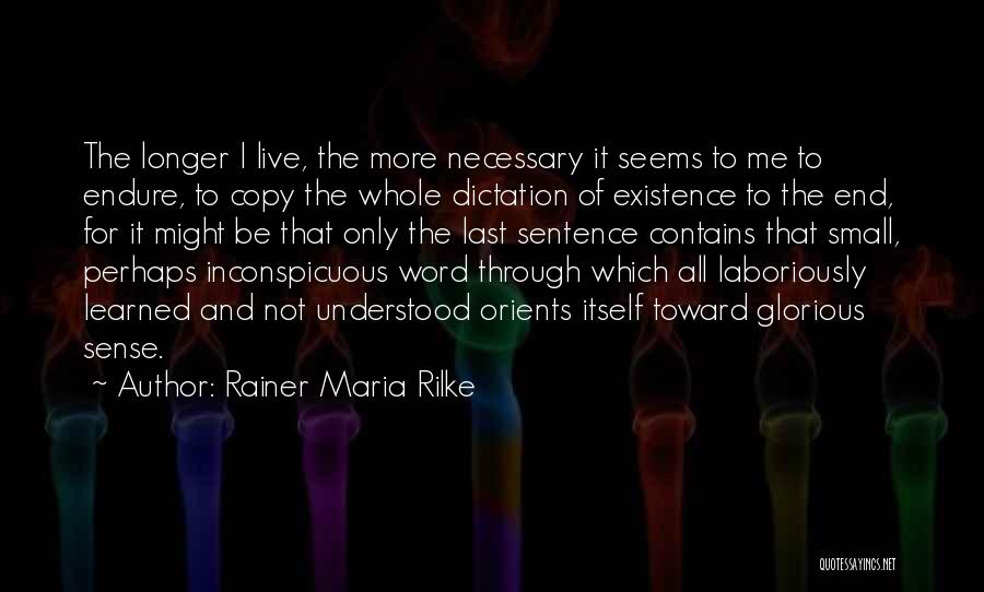 No Dictation Quotes By Rainer Maria Rilke