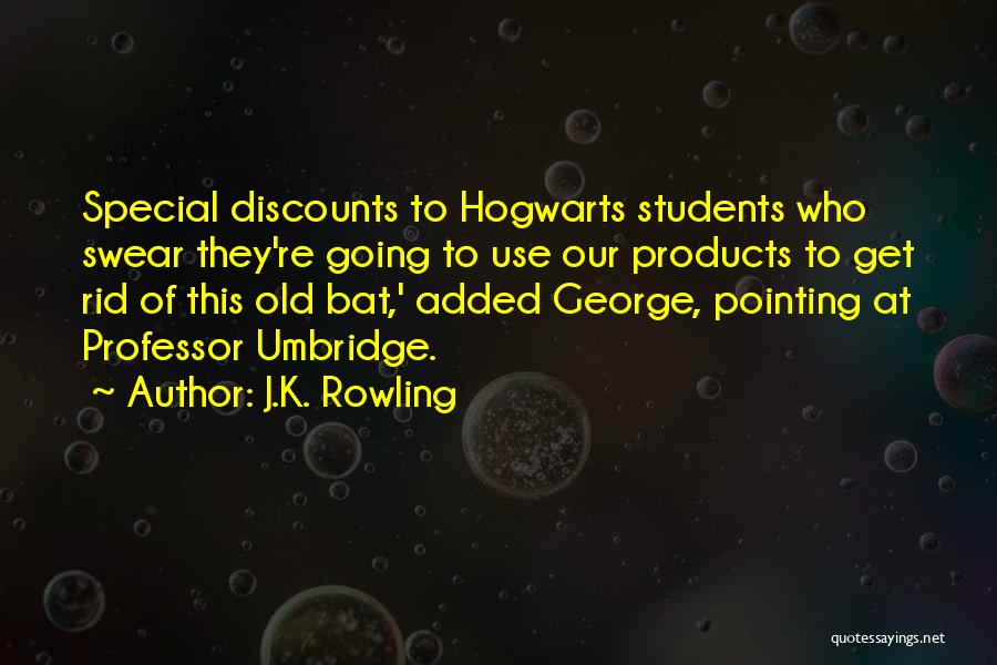No Discounts Quotes By J.K. Rowling
