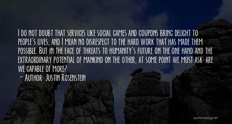 No Disrespect Quotes By Justin Rosenstein