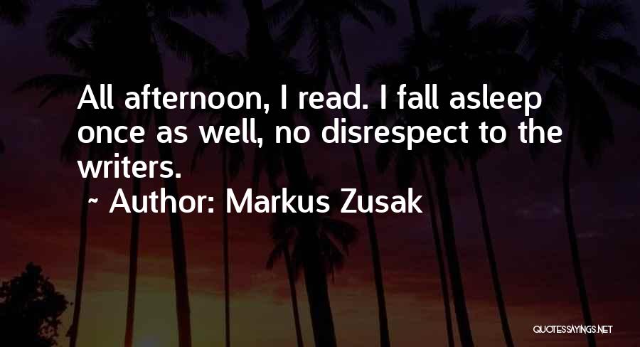 No Disrespect Quotes By Markus Zusak