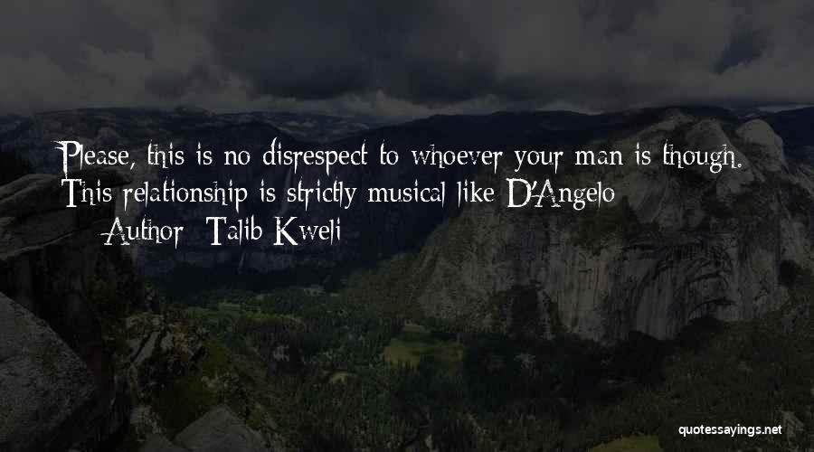 No Disrespect Quotes By Talib Kweli