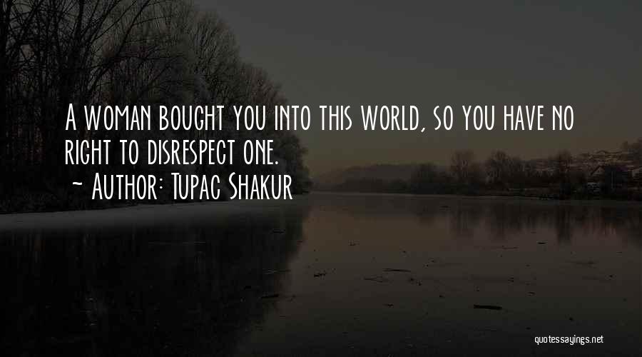 No Disrespect Quotes By Tupac Shakur