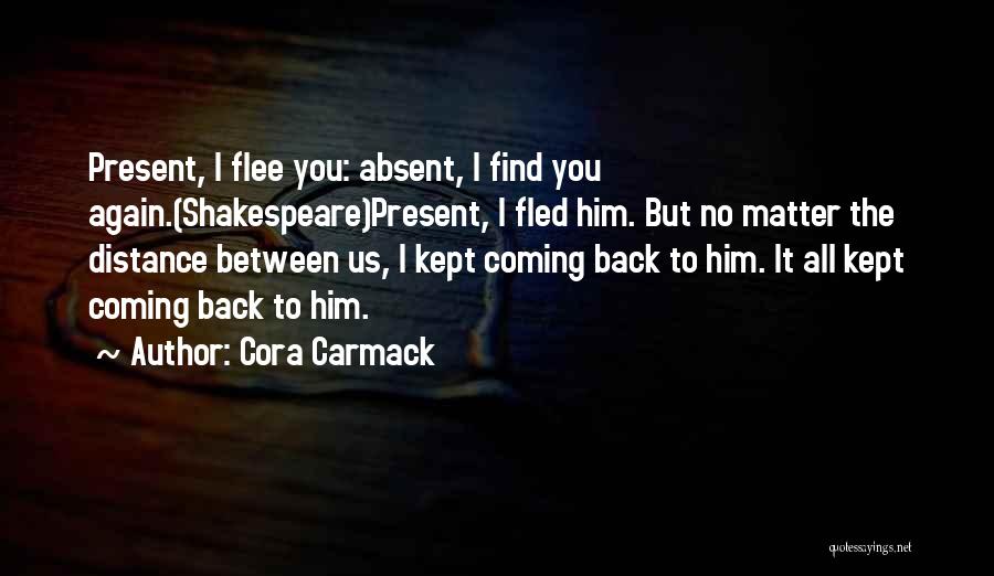 No Distance Between Us Quotes By Cora Carmack