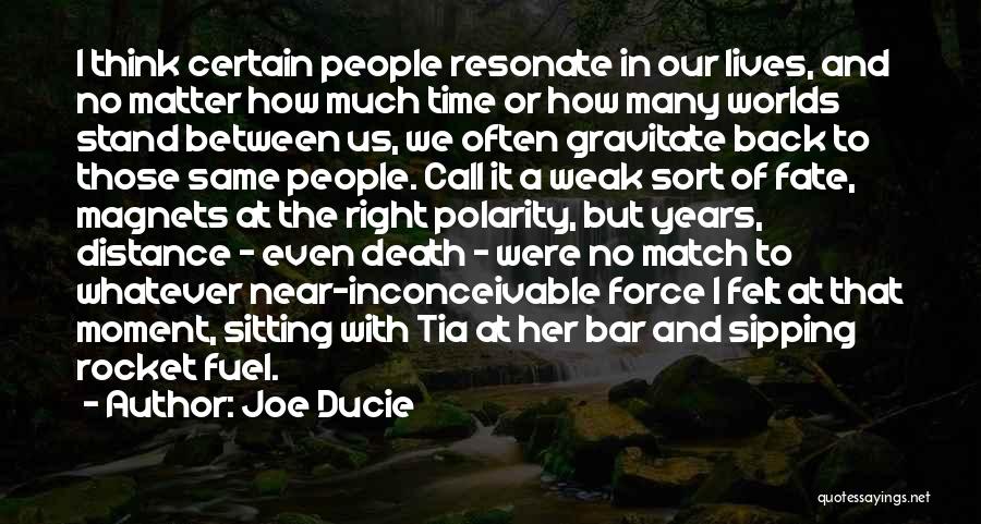 No Distance Between Us Quotes By Joe Ducie