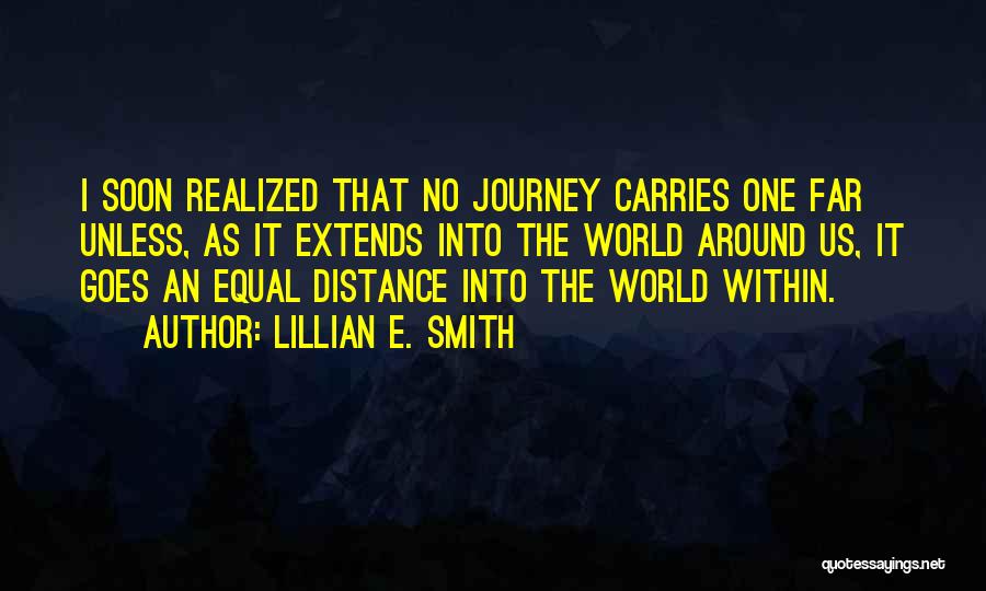 No Distance Too Far Quotes By Lillian E. Smith