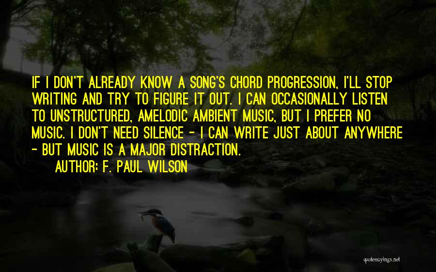 No Distraction Quotes By F. Paul Wilson