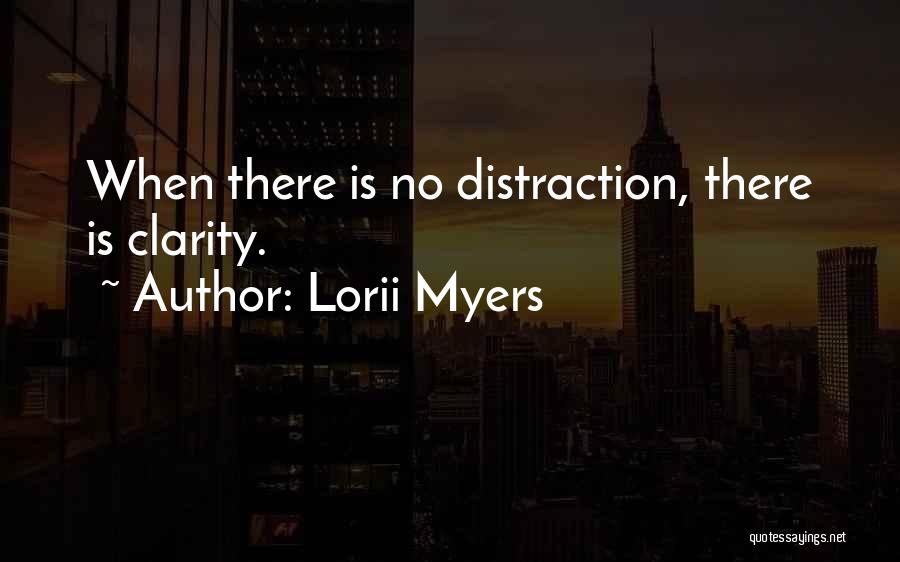 No Distraction Quotes By Lorii Myers