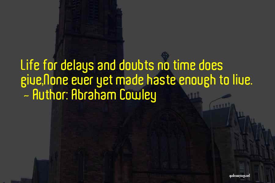 No Doubts Quotes By Abraham Cowley