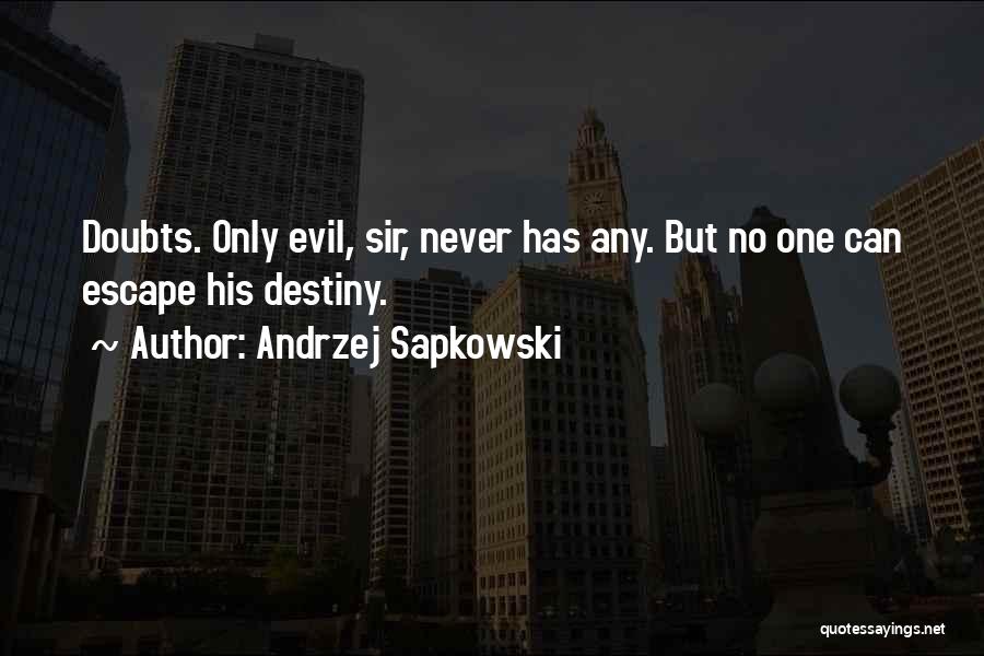 No Doubts Quotes By Andrzej Sapkowski