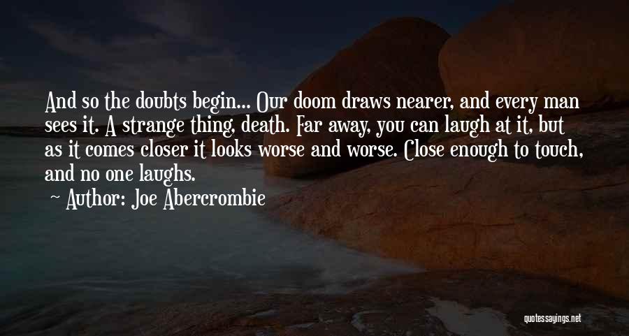 No Doubts Quotes By Joe Abercrombie
