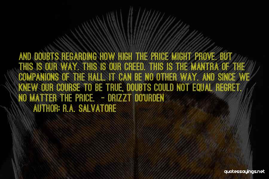 No Doubts Quotes By R.A. Salvatore