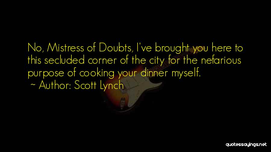 No Doubts Quotes By Scott Lynch