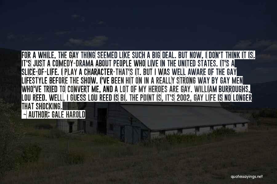 No Drama In Life Quotes By Gale Harold No Drama In Life Quotes By Gale Harold