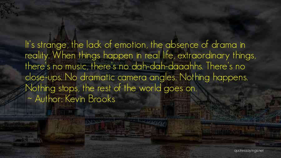 No Drama In Life Quotes By Kevin Brooks