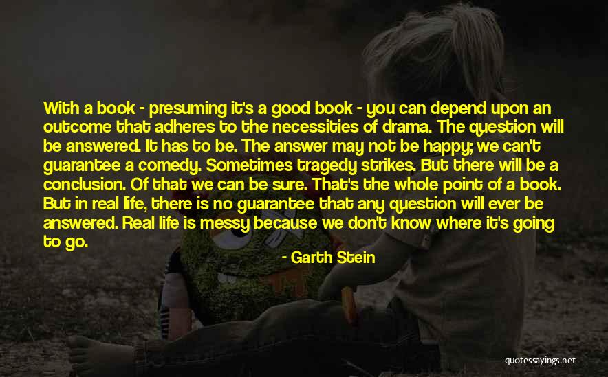 No Drama Life Quotes By Garth Stein