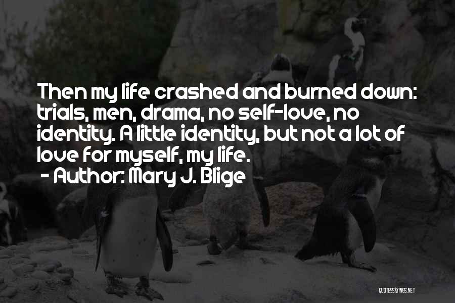 No Drama Life Quotes By Mary J. Blige
