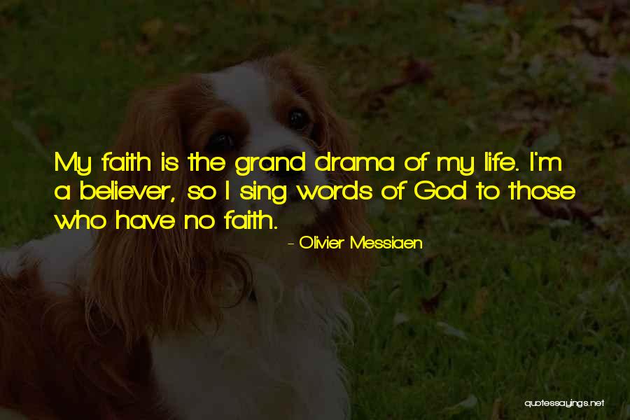 No Drama Life Quotes By Olivier Messiaen