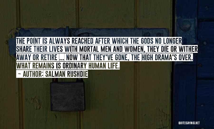 No Drama Life Quotes By Salman Rushdie