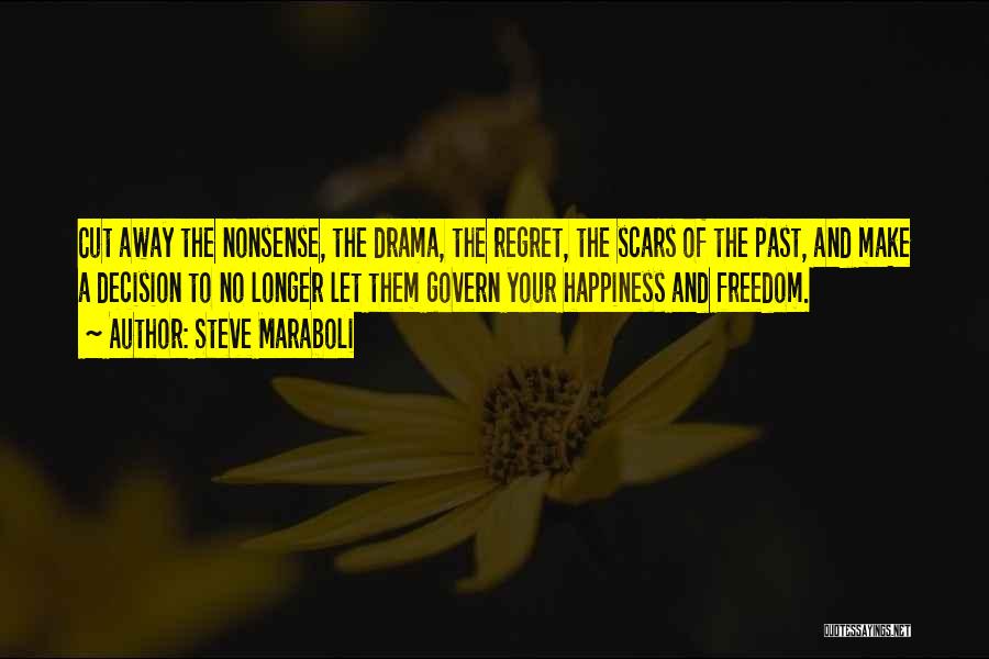 No Drama Life Quotes By Steve Maraboli