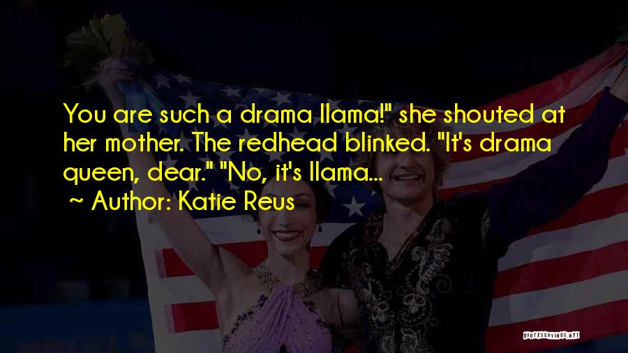 No Drama Queen Quotes By Katie Reus