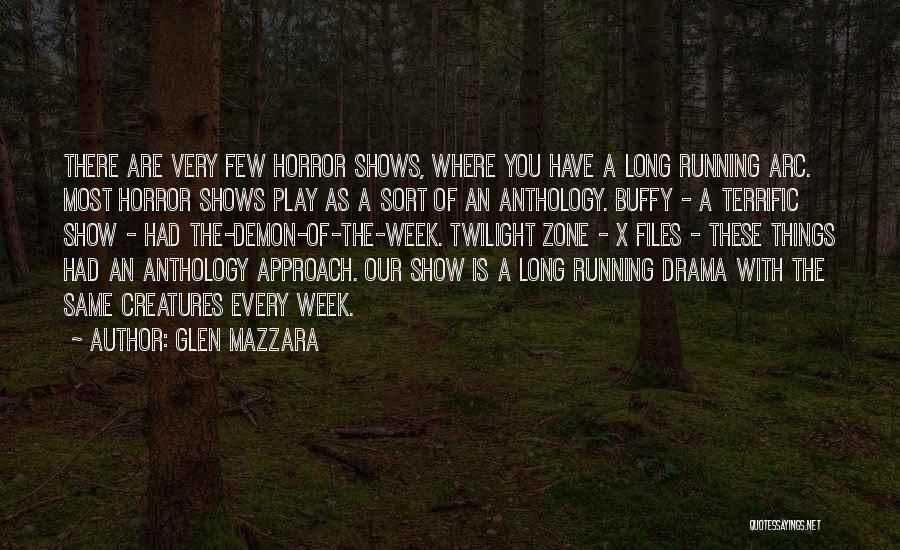 No Drama Zone Quotes By Glen Mazzara