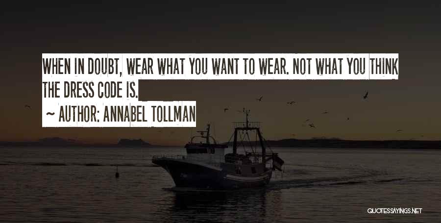 No Dress Code Quotes By Annabel Tollman