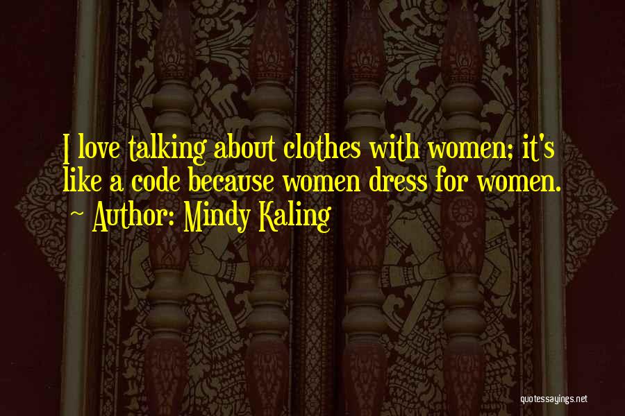 No Dress Code Quotes By Mindy Kaling