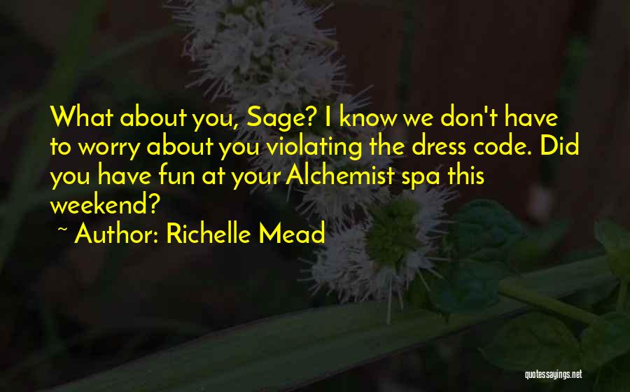 No Dress Code Quotes By Richelle Mead