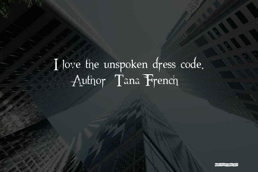 No Dress Code Quotes By Tana French