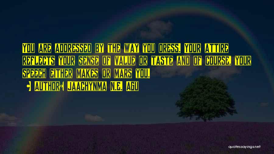 No Dress Sense Quotes By Jaachynma N.E. Agu No Dress Sense Quotes By Jaachynma N.E. Agu