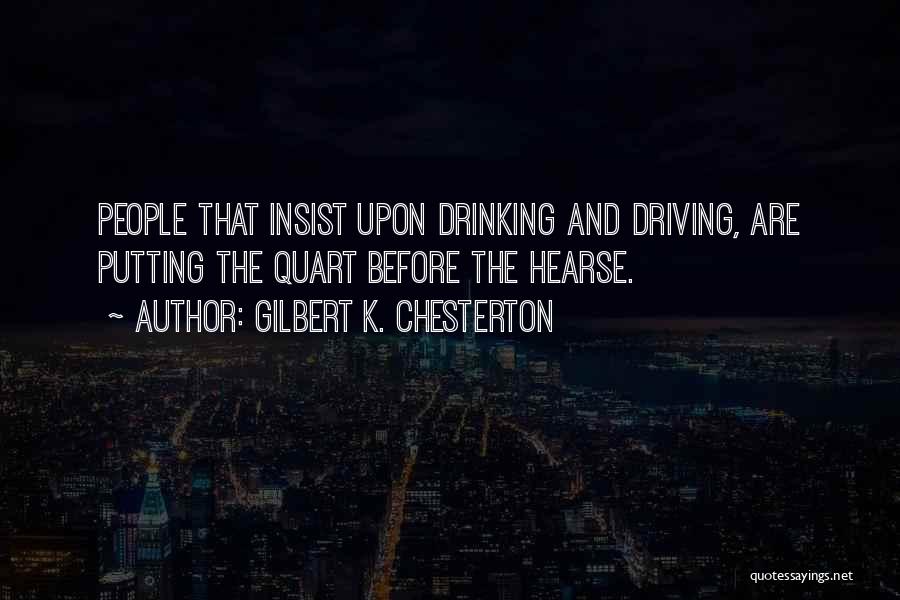 No Drinking And Driving Quotes By Gilbert K. Chesterton