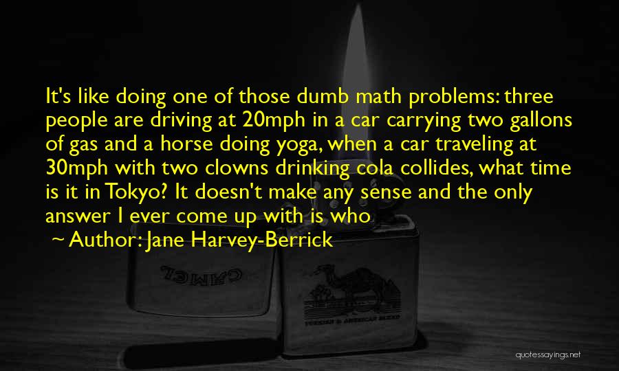 No Drinking And Driving Quotes By Jane Harvey-Berrick