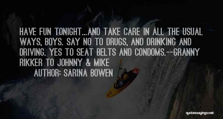 No Drinking And Driving Quotes By Sarina Bowen