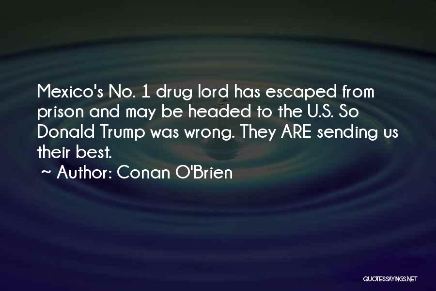 No Drug Quotes By Conan O'Brien