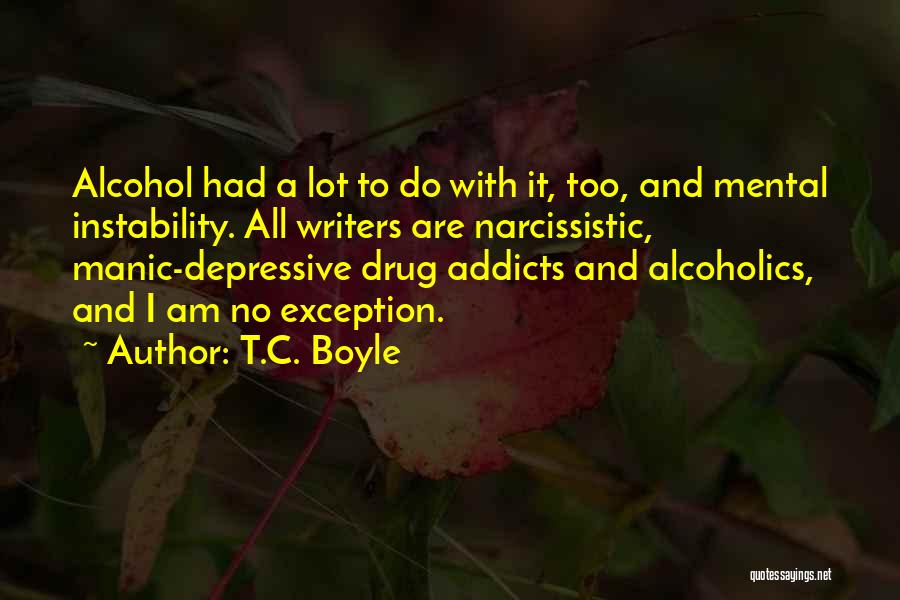 No Drug Quotes By T.C. Boyle