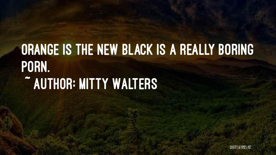 No Duh Quotes By Mitty Walters